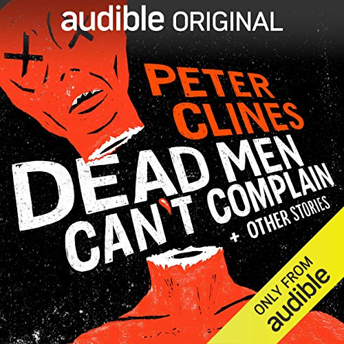 Cover of Dead Men Can't Complain and Other Stories