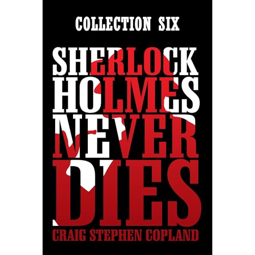 Cover of Sherlock Holmes Never Dies: Collection Six