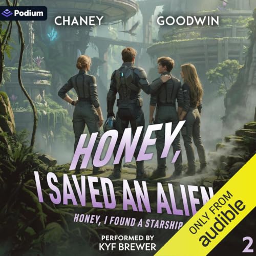 Cover of Honey, I Saved an Alien