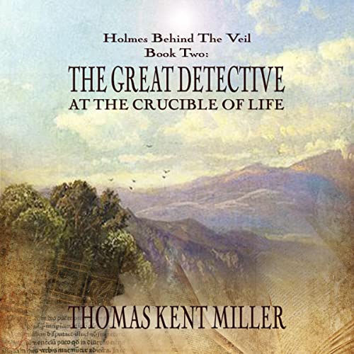 Cover of The Great Detective at the Crucible of Life