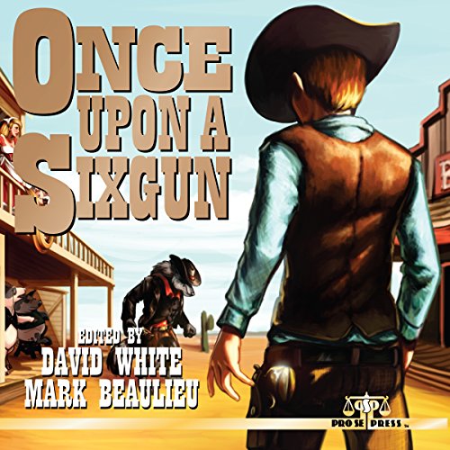 Cover of Once Upon a Sixgun