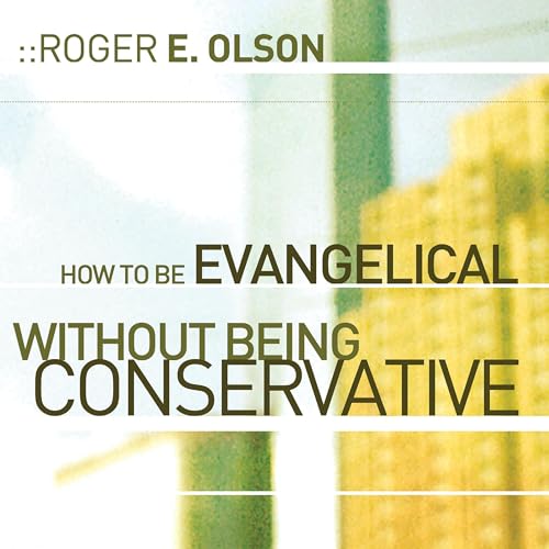 Cover of How to Be Evangelical without Being Conservative