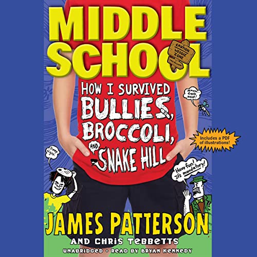 Cover of Middle School: How I Survived Bullies, Broccoli, and Snake Hill