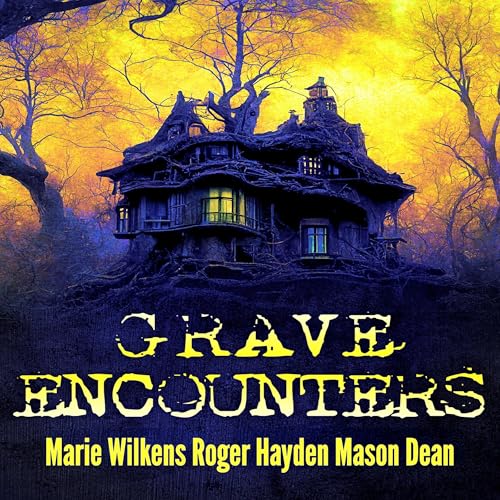 Cover of Grave Encounters: A Riveting Haunted House Mystery Boxset