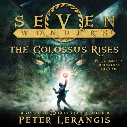 Cover of Seven Wonders Book 1: The Colossus Rises