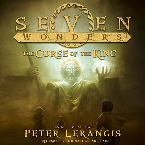 Cover of Seven Wonders Book 4: The Curse of the King