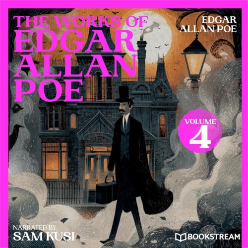 Cover of The Works of Edgar Allan Poe (Volume 4)