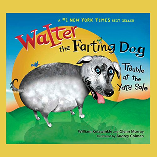 Cover of Walter the Farting Dog: Trouble At the Yard Sale