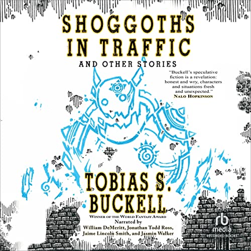 Cover of Shoggoths in Traffic and Other Stories