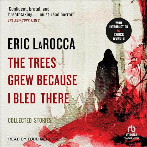Cover of The Trees Grew Because I Bled There