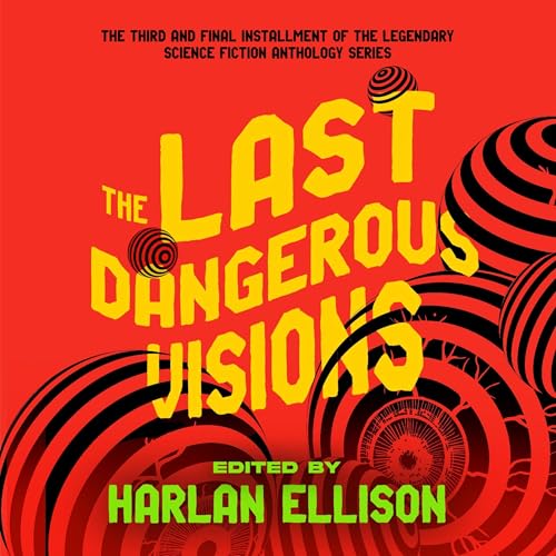 Cover of The Last Dangerous Visions