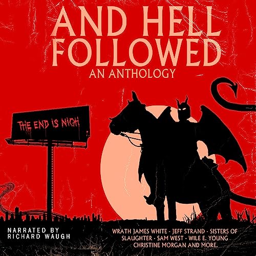 Cover of And Hell Followed: An Anthology