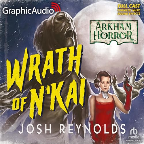 Cover of The Wrath of N'Kai (Dramatized Adaptation)
