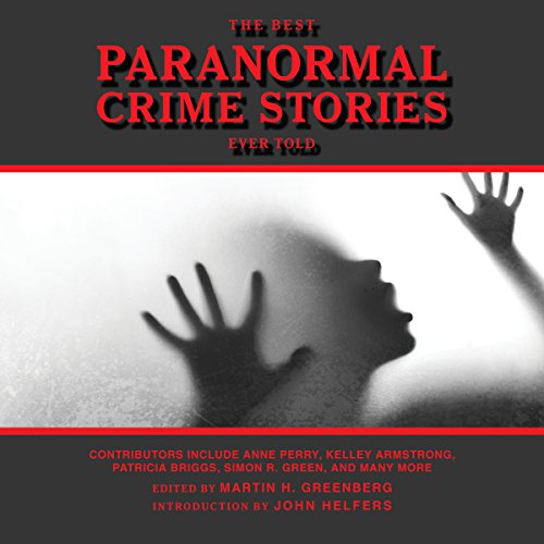 Cover of The Best Paranormal Crime Stories Ever Told
