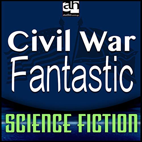 Cover of Civil War Fantastic