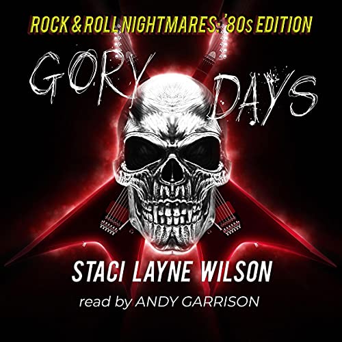 Cover of Rock & Roll Nightmares: Gory Days