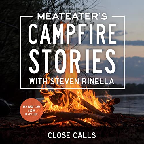 Cover of MeatEater's Campfire Stories: Close Calls