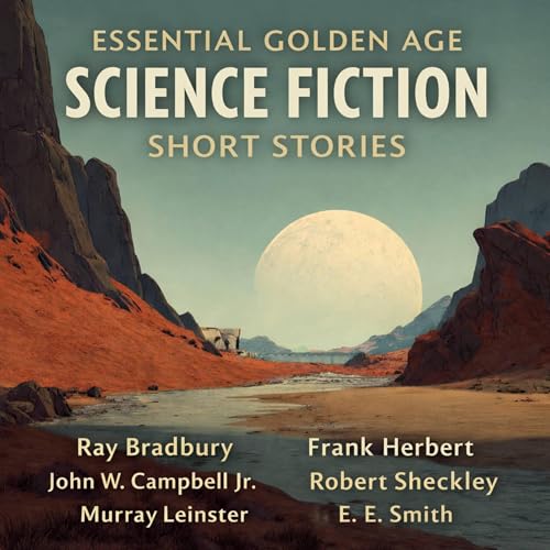 Cover of Essential Golden Age Science Fiction Short Stories