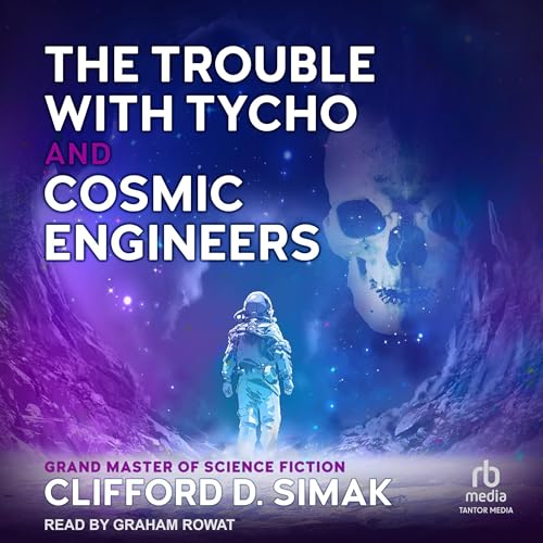 Cover of The Trouble with Tycho and Cosmic Engineers