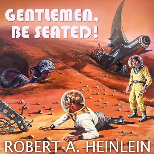 Cover of Gentlemen, Be Seated!