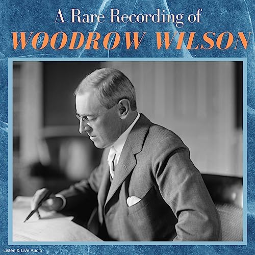 Cover of A Rare Recording of Woodrow Wilson