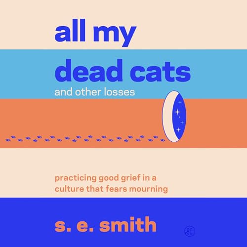 Cover of All My Dead Cats and Other Losses