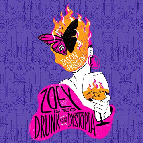 Cover of Zoey Is Too Drunk for This Dystopia