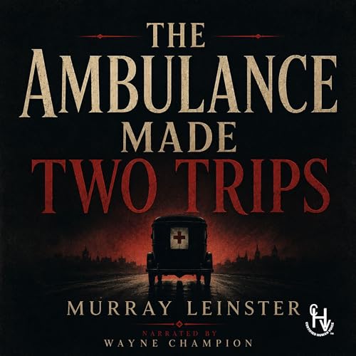 Cover of The Ambulance Made Two Trips