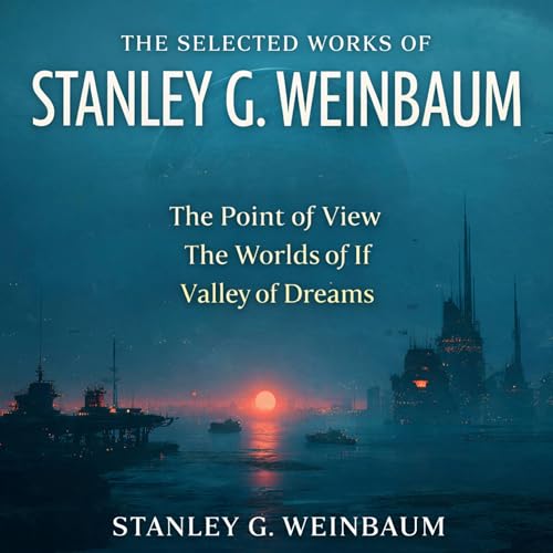 Cover of The Selected Works of Stanley G. Weinbaum