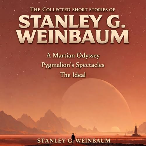 Cover of The Collected Short Stories of Stanley G. Weinbaum