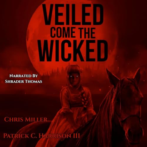 Cover of Veiled Come the Wicked