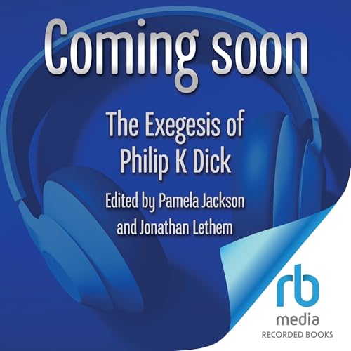 Cover of The Exegesis of Philip K. Dick