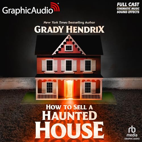Cover of How to Sell a Haunted House (Dramatized Adaptation)