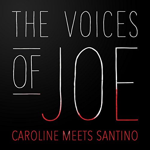 Cover of The Voices of Joe: Caroline Meets Santino
