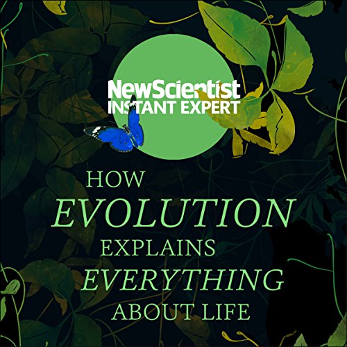 Cover of How Evolution Explains Everything About Life