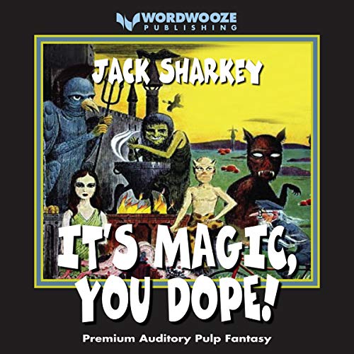 Cover of It's Magic, You Dope!