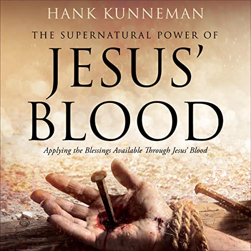 Cover of The Supernatural Power of Jesus' Blood