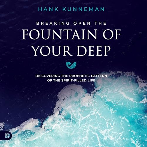 Cover of Breaking Open the Fountain of Your Deep