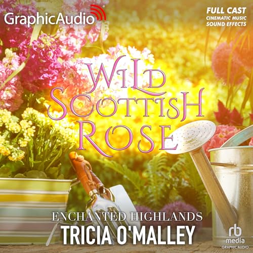 Cover of Wild Scottish Rose (Dramatized Adaptation)