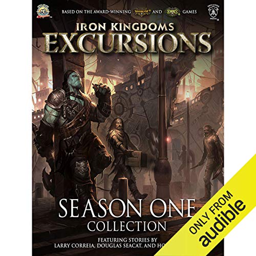 Cover of Iron Kingdoms Excursions: Season One Collection
