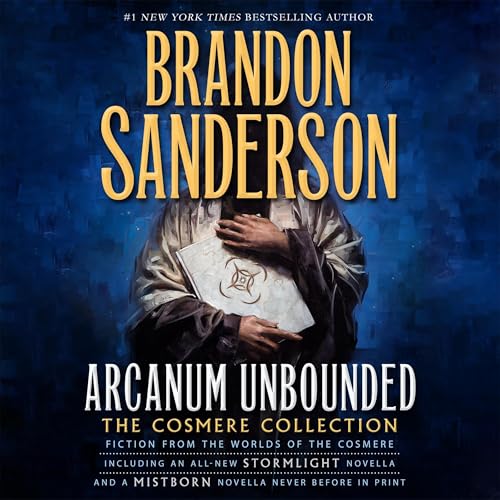Cover of Arcanum Unbounded: The Cosmere Collection