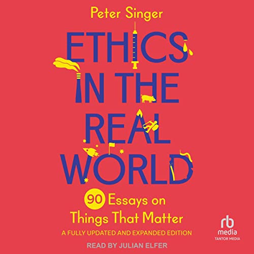 Cover of Ethics in the Real World (Revised Edition)