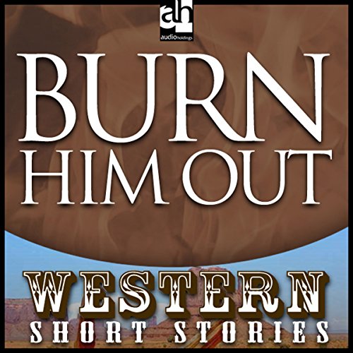 Cover of Burn Him Out