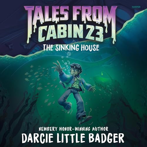 Cover of Tales From Cabin 23: The Sinking House