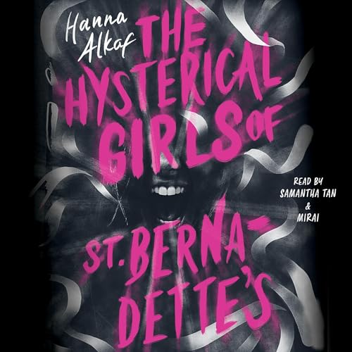 Cover of The Hysterical Girls of St. Bernadette's