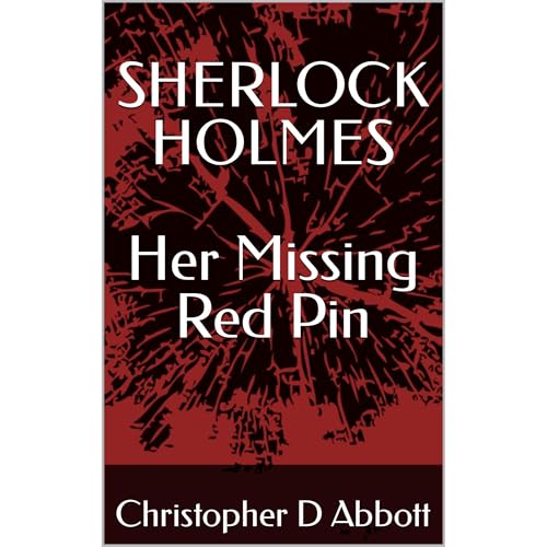 Cover of SHERLOCK HOLMES Her Missing Red Pin