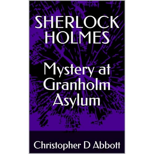 Cover of SHERLOCK HOLMES Mystery at Granholm Asylum
