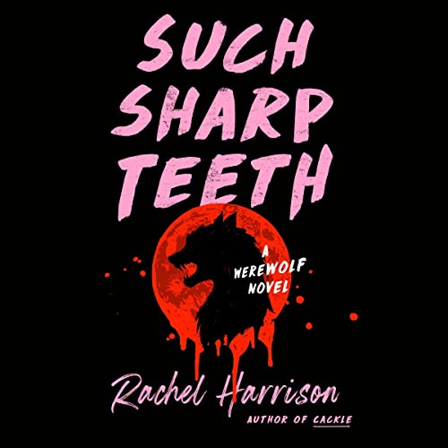 Cover of Such Sharp Teeth