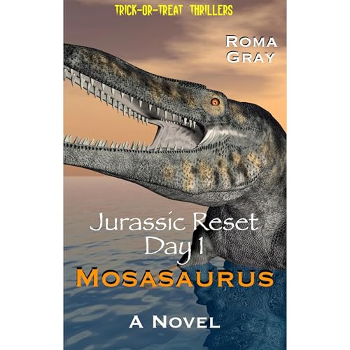 Cover of Jurassic Reset - Day 1 - Mosasaurus