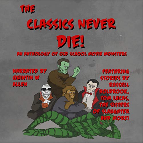 Cover of The Classics Never Die!